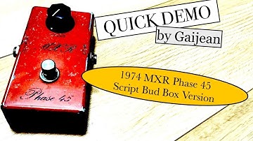 Vintage 1974 MXR Phase 45 Script Bud Box Version Quick Demo
