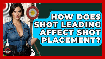 How Does Shot Leading Affect Shot Placement? - The Marksman