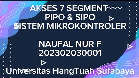 AKSES 7 SEGMENT PIPO & SIPO PROGRAM ARDUINO APLIKASI PROTEUS || SISTEM MIKROKONTROLER