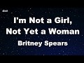 I'm Not a Girl, Not Yet a Woman - Britney Spears Karaoke 【No Guide Melody】 Instrumental