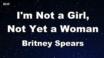 I'm Not a Girl, Not Yet a Woman - Britney Spears Karaoke 【No Guide Melody】 Instrumental