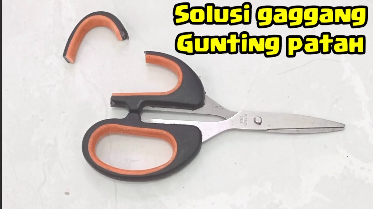 Cara memperbaiki gunting patah