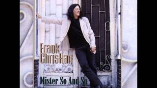 Video thumbnail of "FRANK CHRISTIAN ~ "Smile and Show Some Skin""