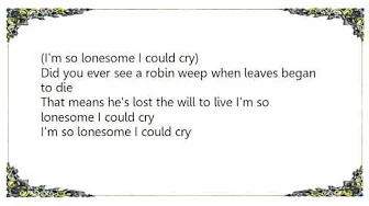 Wanda Jackson - I'm So Lonesome I Could Cry 154 Lyrics Wanda Jackson - I'm So Lonesome I Could Cry 154 Lyrics