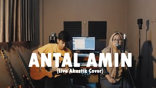 Antal Amin (Sholawat Penyejuk Kalbu) - Live Cover Indra ft Rivy