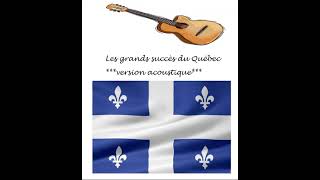 Les meilleurs chansons acoustiques du Québec - VOL V
