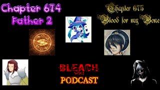 Bleach Wiki Podcast - Chapter 674 and 675 Review