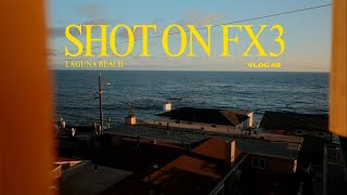 A Cinematic Weekend in Laguna Beach | Filmed on Sony FX3
