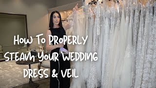 How To Properly Steam Your Wedding Dress & Veil