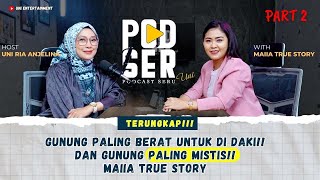 TERNYATA!! GUNUNG INI YANG PALING BERAT DI DAKI MAIIA TRUE STORY