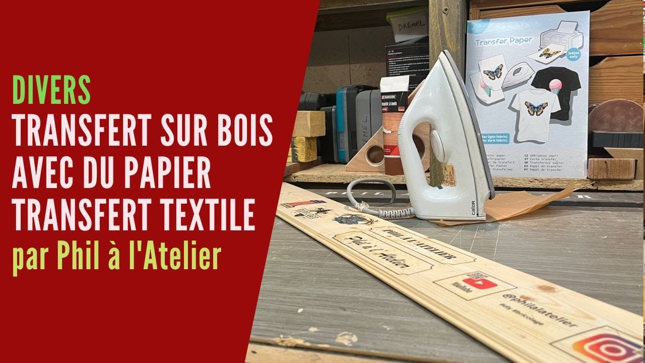 Transfert sur bois avec du papier transfert textile Action YouTube