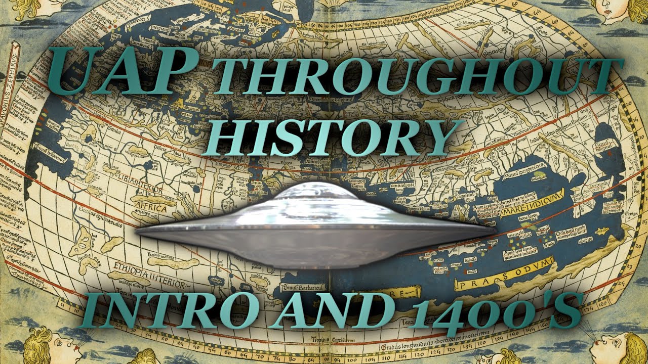 UAP and UFO's Throughout History - Introduction and the Early 1400's