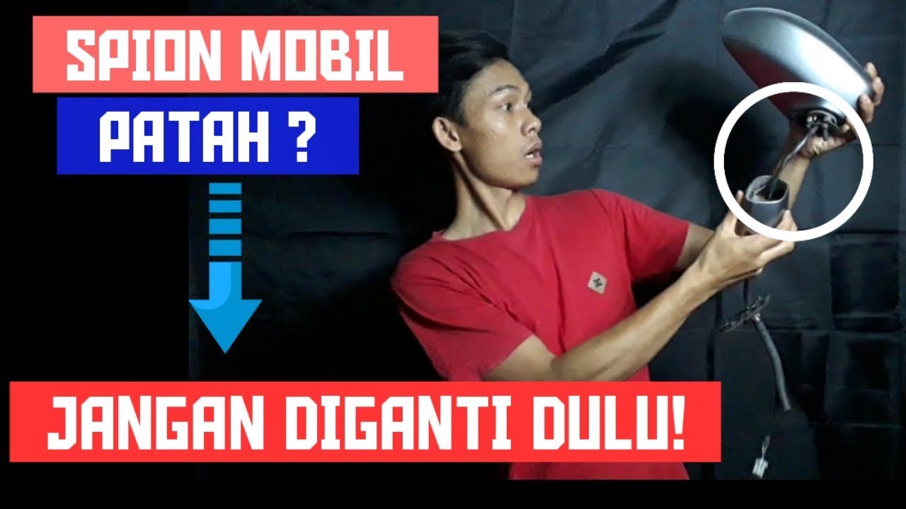 Cara Menyambung Spion Mobil Yang Patah Full Tutorial dan Penjelasan