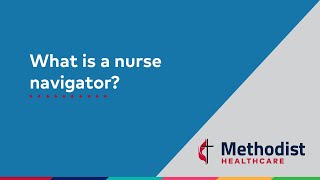 What is a nurse navigator?