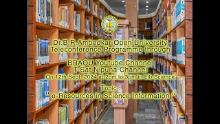 BRAOU BLISc 2nd Semester  Teleconference : e-Resources in Science Information