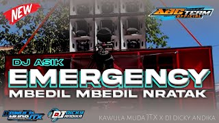DJ ASIK EMERGENCY BASS MBEDIL MIDEL NRATAK ‼️ BY KAWULA MUDA JTX X DJ DICKY ANDIKA ‼️