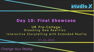 University of Rochester Studio X Pre-College Project Final showcase 2023