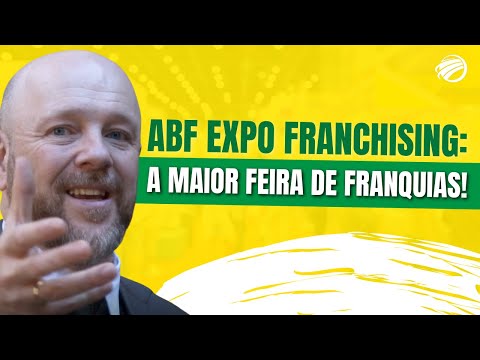 ABF Expo Franchising 2022: A Maior Feira de Franquias do Mundo!