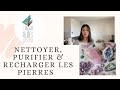 Nettoyer purifier  recharger les pierres