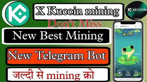 X kucoin new mining | Kucoin new mining bot | Xkucoin mining bot launch | KuCoin Exchange mining
