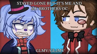 “Stayed gone” but it’s me and my brothers oc. || Hazbin hotel 🏨 : GL2MV / GLMV : Gacha life 2 ✨||