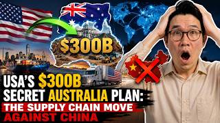 USA's $300B Secret Australia Plan: The Supply Chain Move Against China