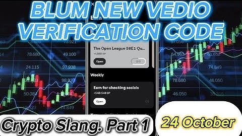 Crypto Slang. Part 1 Blum New Vedio Verification Code 24 October | Today Blum latest Video Code