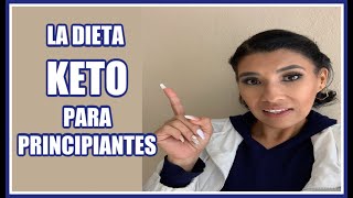 LA DIETA KETO PARA PRINCIPIANTES | LO QUE NECESITAS SABER PARA EMPEZAR | QUE ES LA DIETA KETO