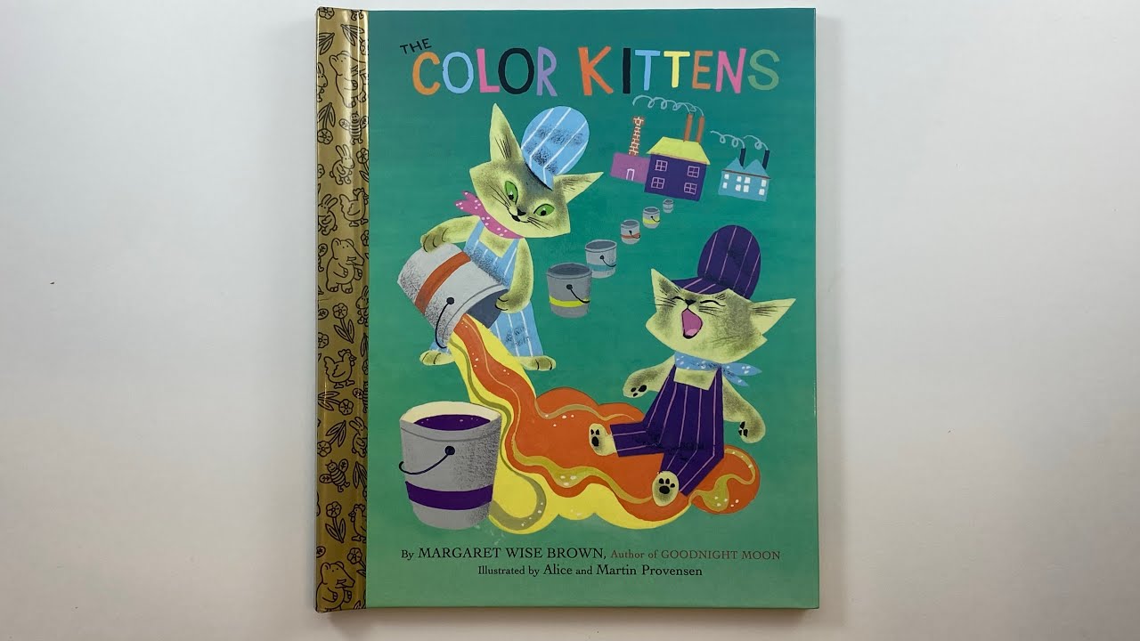 The Color Kittens, by Margaret Wise Brown, illustrated by Alice and Martin Provensen