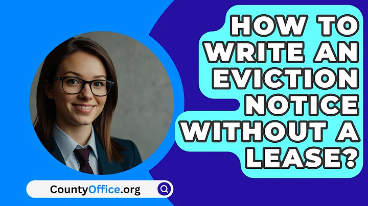 How To Write An Eviction Notice Without A Lease? - CountyOffice.org