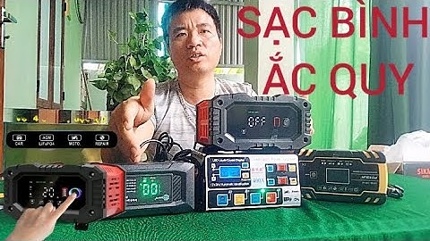 TEST GIỚI THIỆU CÁC MẪU SẠC BÌNH ẮC QUY THẾ HỆ MỚI CÓ RẤT NHIỀU CHỨC NĂNG SẠC THÔNG MINH