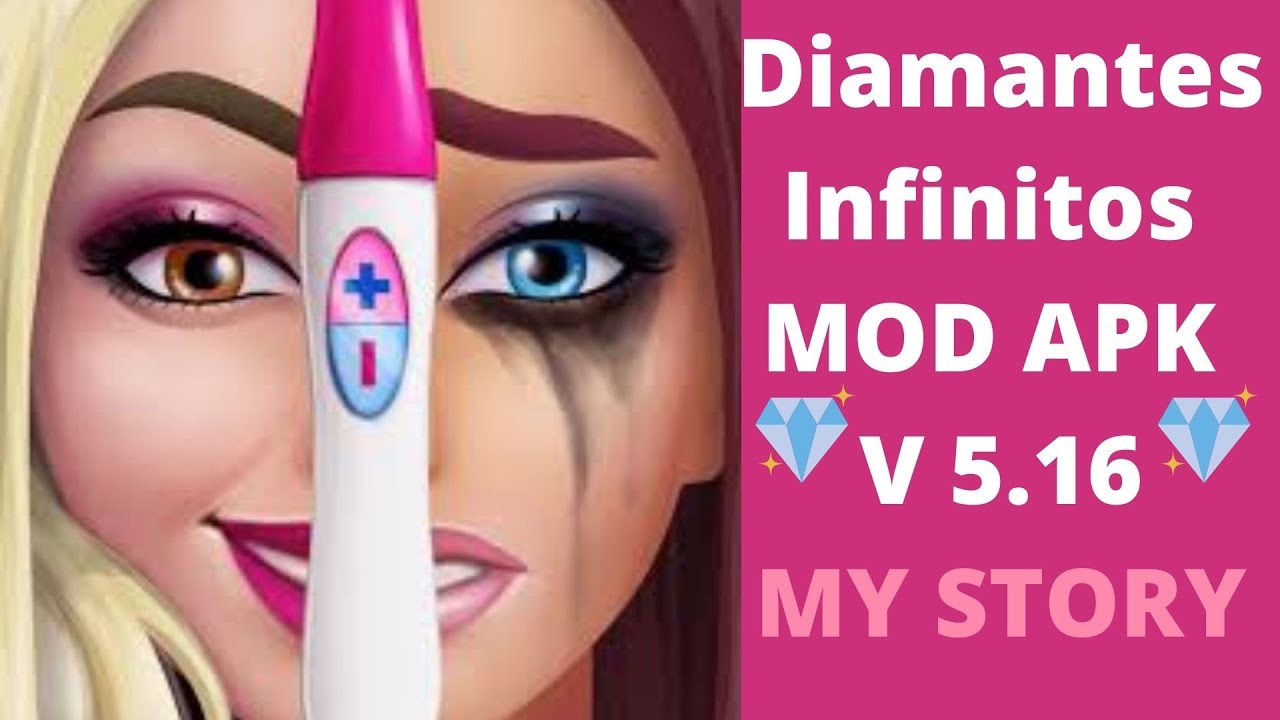 Diamantes infinitos MOD APK V.5.16 - MY STORY - YouTube