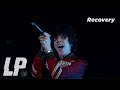 LP - Recovery (from Aug 1, 2020 Livestream Concert)