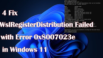 WslRegisterDistribution Failed with Error 0x8007023e in Windows 11 - 4 Fix