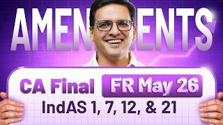 All FR Amendments for May/Nov 26 | CA Final | IndAS 1, 7, 12 & 21 News