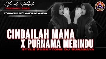 FUNKOT CINDAI X PURNAMA MERINDU (FUNKYTONE DJ) BY UNIVERSE BOYS ALABOM AND ALABOMA 
