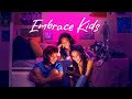 Embrace Kids - Official Trailer