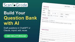 Full Build Your Question Bank with AI | ScanToGrade Question Bank Editor Guide