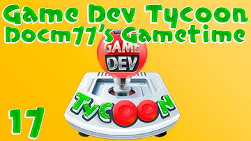 The Road To 100k Fans! - Game Dev Tycoon w/ Docm77 - #17