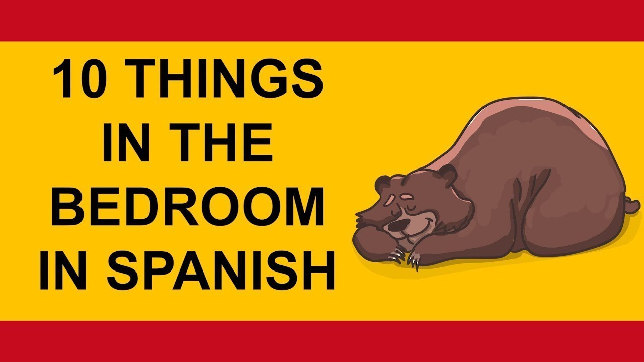 Spanish Tutorial For Beginners 10 Things In The Bedroom In Spanish Tutorial