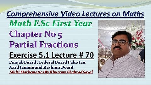 Partial Factions Case 1, Math FSC First Year, Ch 5 Ex 5.1 Lec 70