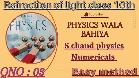 REFRACTION OF LIGHT || class 10 numericals S Chand || Physics book Q no : 03  || Page no : 256