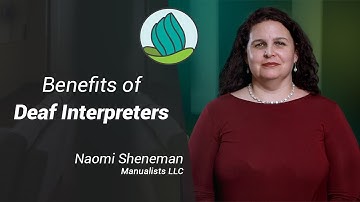 Benefits of Deaf Interpreters