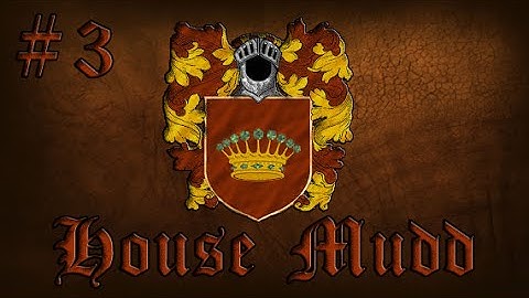 Crusader Kings 2: Game of Thrones - House Mudd #3