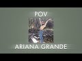 ariana grande - pov (slowed w/ reverb)