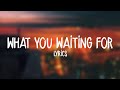 Miniature de la vidéo de la chanson What You Waiting For