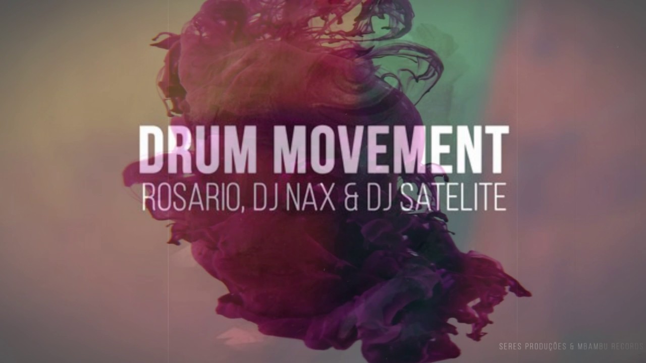 Παρακολούθηση DJ Satelite, Rosario, DJ Nax - Drum Movement (Dub Mix) στο YouTube Παρακολούθηση DJ Satelite, Rosario, DJ Nax - Drum Movement (Dub Mix) στο YouTube
