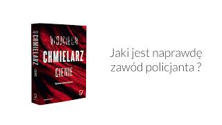 Wojciech Chmielarz o pracy policjanta - CIENIE, premiera: 17 stycznia 2018