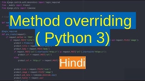 82. OOPS - method overriding in Python | Hindi |