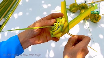Hướng Dẫn Thắt Hoa Lá Dừa (2 lá) [How to make rose with coconut leaves]